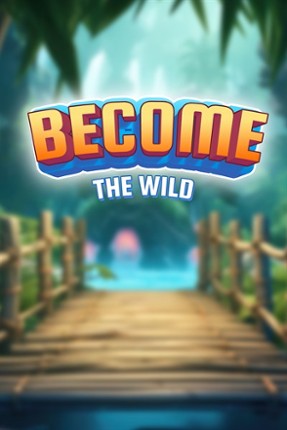 Become the wild Image
