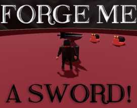 Forge Me A Sword! Image