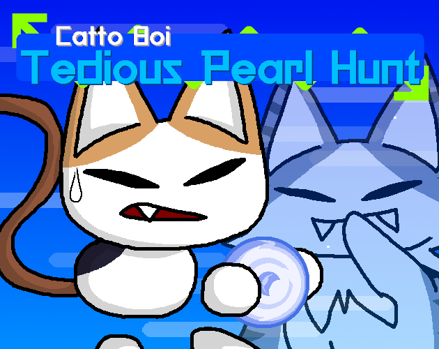 Games like Catto Boi - Tedious Pearl Hunt