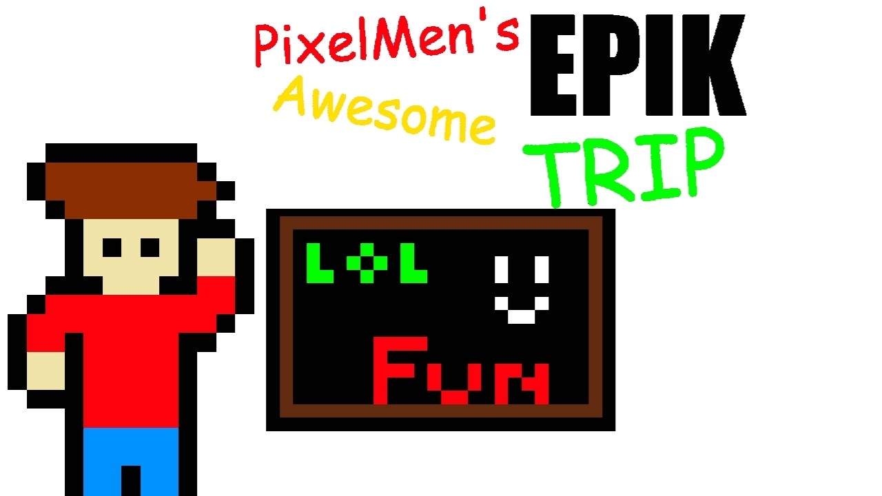 Games like PixelMen's Epik Awesome Trip!