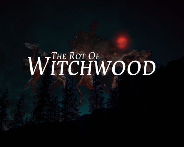 Games like The Rot of Witchwood