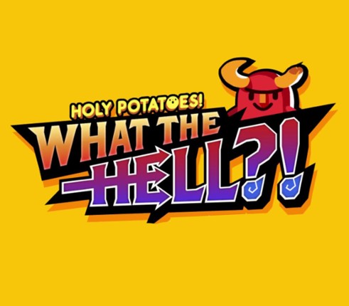 Holy Potatoes! What the Hell?! Image