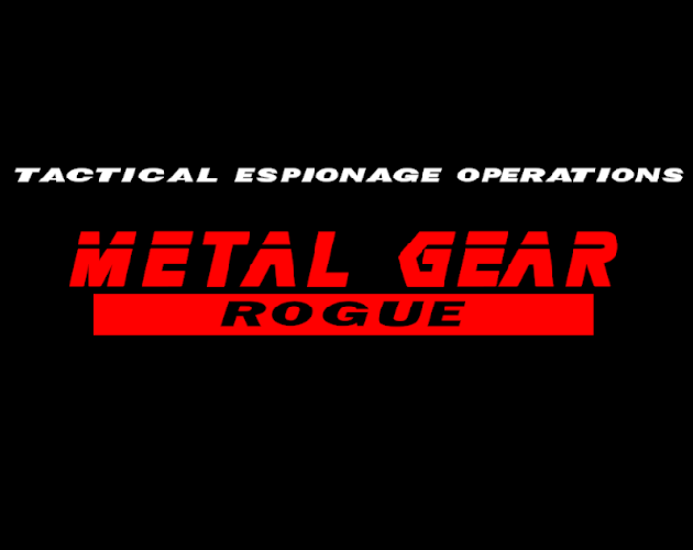 Games like Metal Gear : Rogue