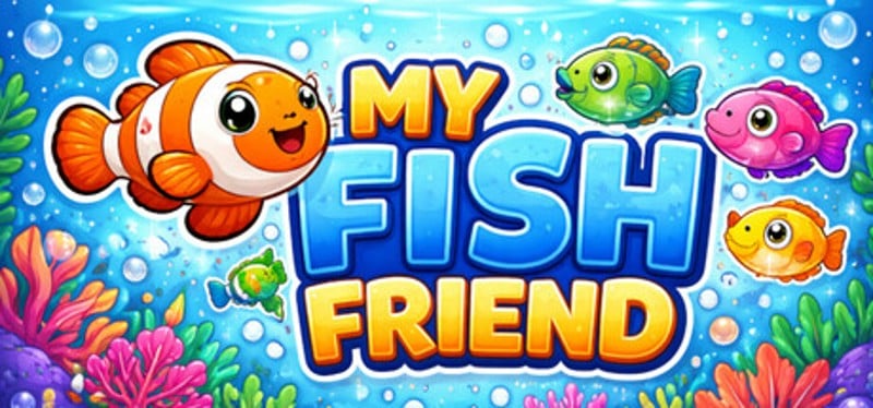 My Fish Friend Image