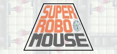 SUPER ROBO MOUSE Image