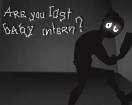 Are you lost, baby intern? Image