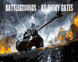 Battlegrounds : At Enemy Gates Image