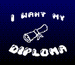 I Want My Diploma Image