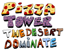 Pizza Tower: The Desert Dominate (Ancient Build) Image