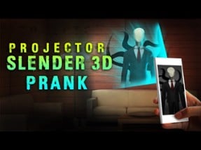 Projector Slender 3D Prank Image