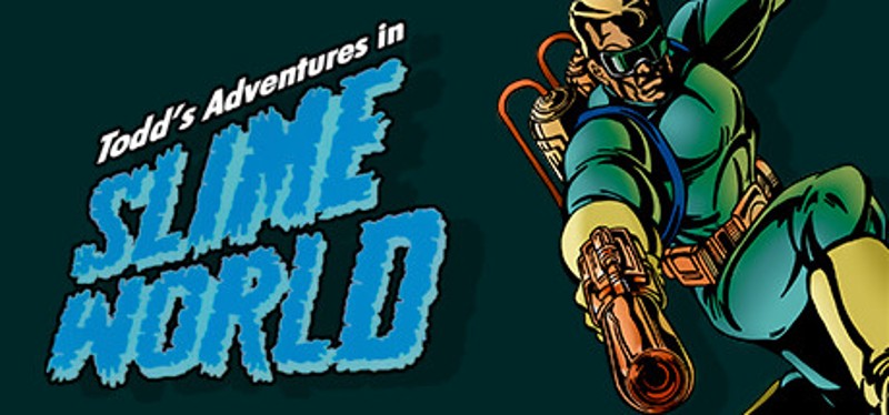 Todd's Adventures in Slime World Image