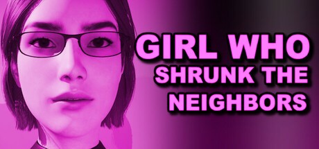 Games like Girl Who Shrunk the Neighbors