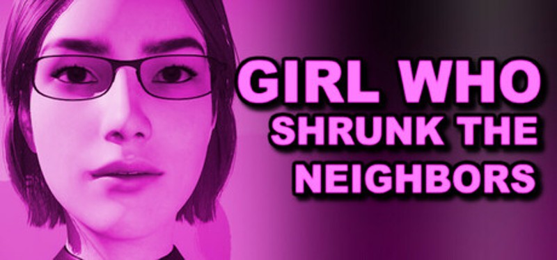 Girl Who Shrunk the Neighbors Image