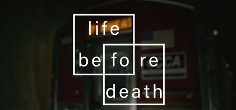 Life Before Death Image