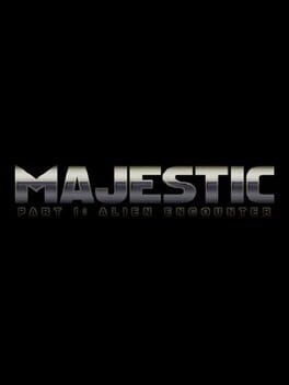 Games like Majestic Part I: Alien Encounter