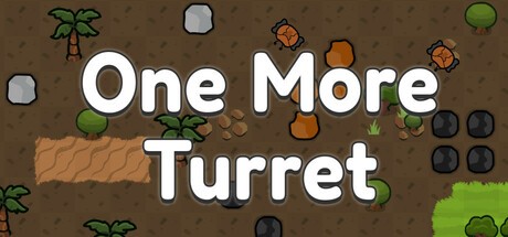 Games like One More Turret