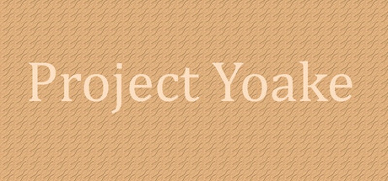 Project Yoake Image