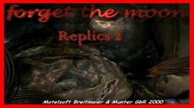 Replics 2: Forget the Moon Image