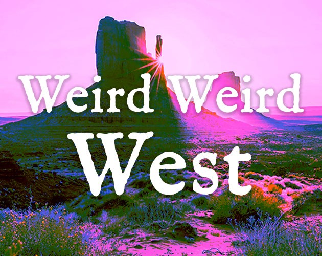 Games like Weird Weird West