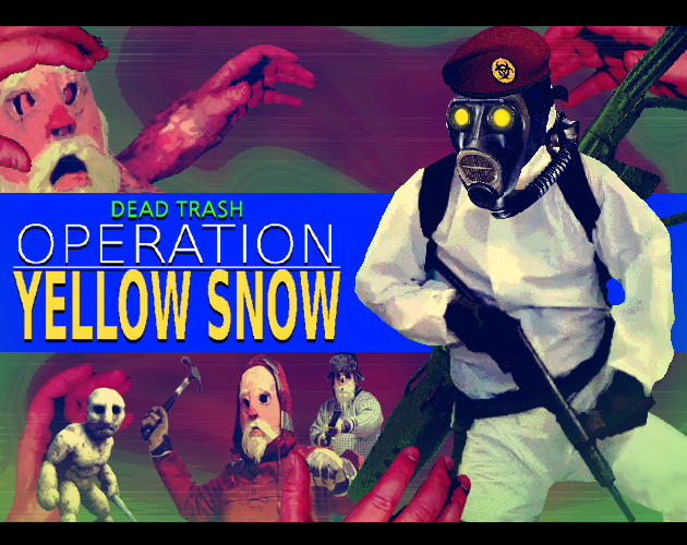 Games like Dead Trash: Operation Yellow Snow