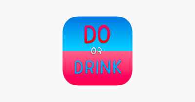 Do or Drink - Drinking Game Image