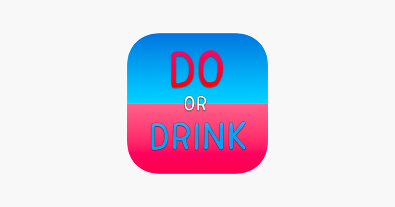 Do or Drink - Drinking Game Game Cover