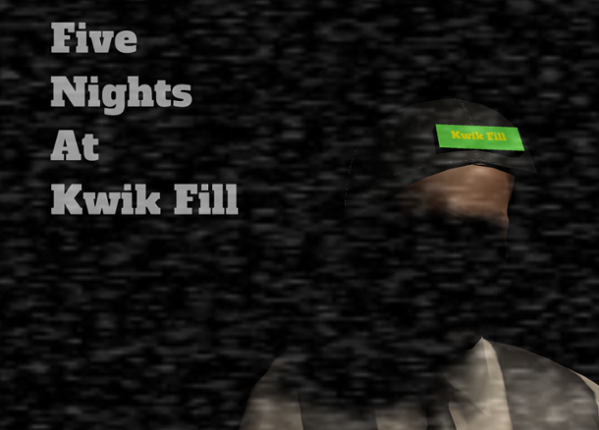 Five Nights at Kwik Fill Image