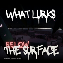 What lurks below the surface Image