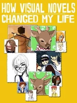 Games like How Visual Novels Changed My Life