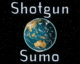 Shotgun Sumo Image