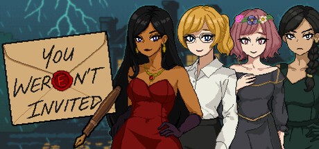 Games like You Weren't Invited