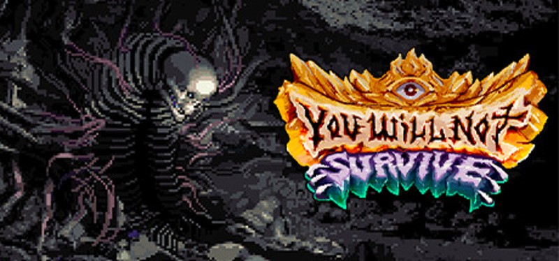 You Will Not Survive Image