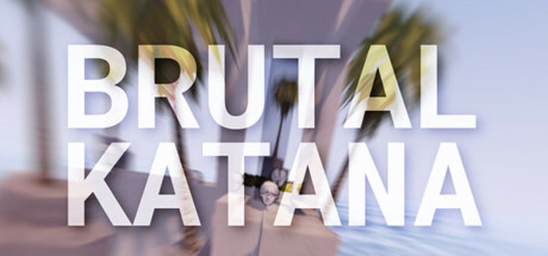 BRUTAL KATANA Image