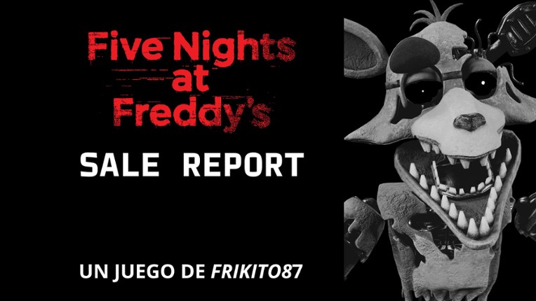 Five Nights at Freddy's: SALE REPORT Image