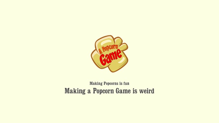 A Popcorn Game - A Game Developer's Story Image
