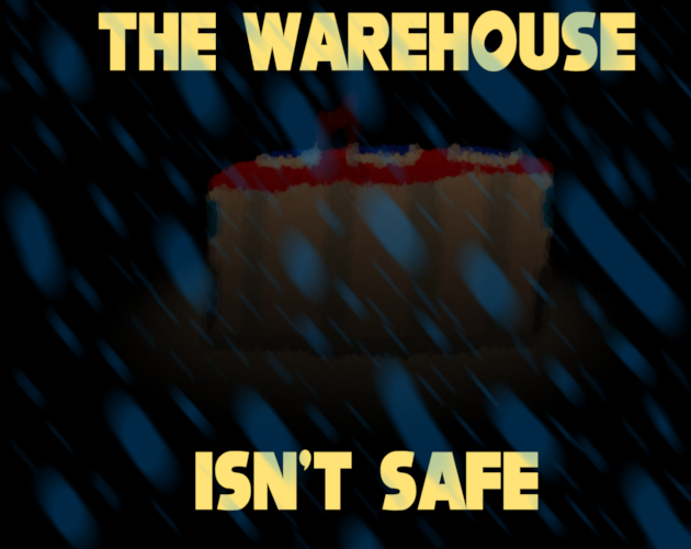 Games like The Warehouse Isn't Safe