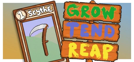 Games like Grow/Tend/Reap