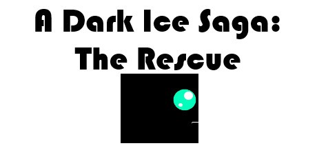 Games like A Dark Ice Saga: The Rescue