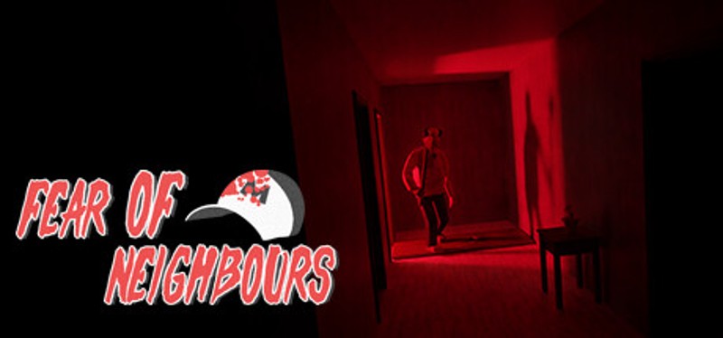 Fear of Neighbours Image