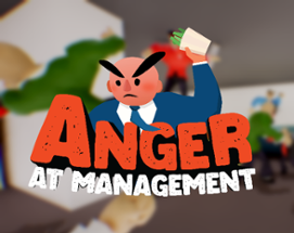 Anger at Management Image