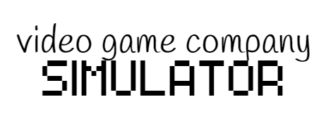 Games like VIDEO GAME COMPANY SIMULATOR