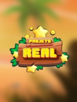 Games like Projeto Real