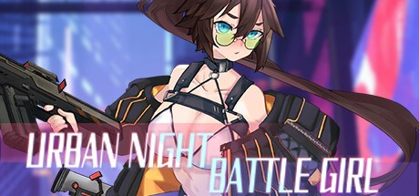 Games like Urban Night Battle Girl