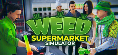 Games like Weed Supermarket Simulator
