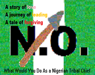 Games like What Would You Do As a Nigerian Tribal Chief