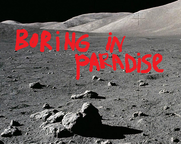 Games like Boring in paradise