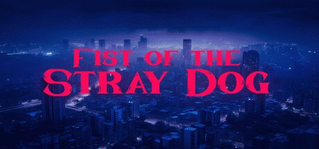 Games like Fist of the Stray Dog