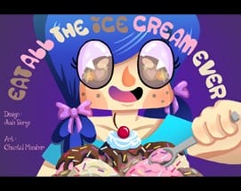 Eat All The Ice Cream Ever! Image