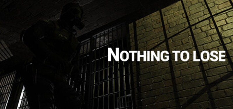 NOTHING TO LOSE Image