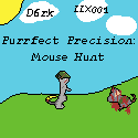 Games like Purrfect Precision: Mouse Hunt